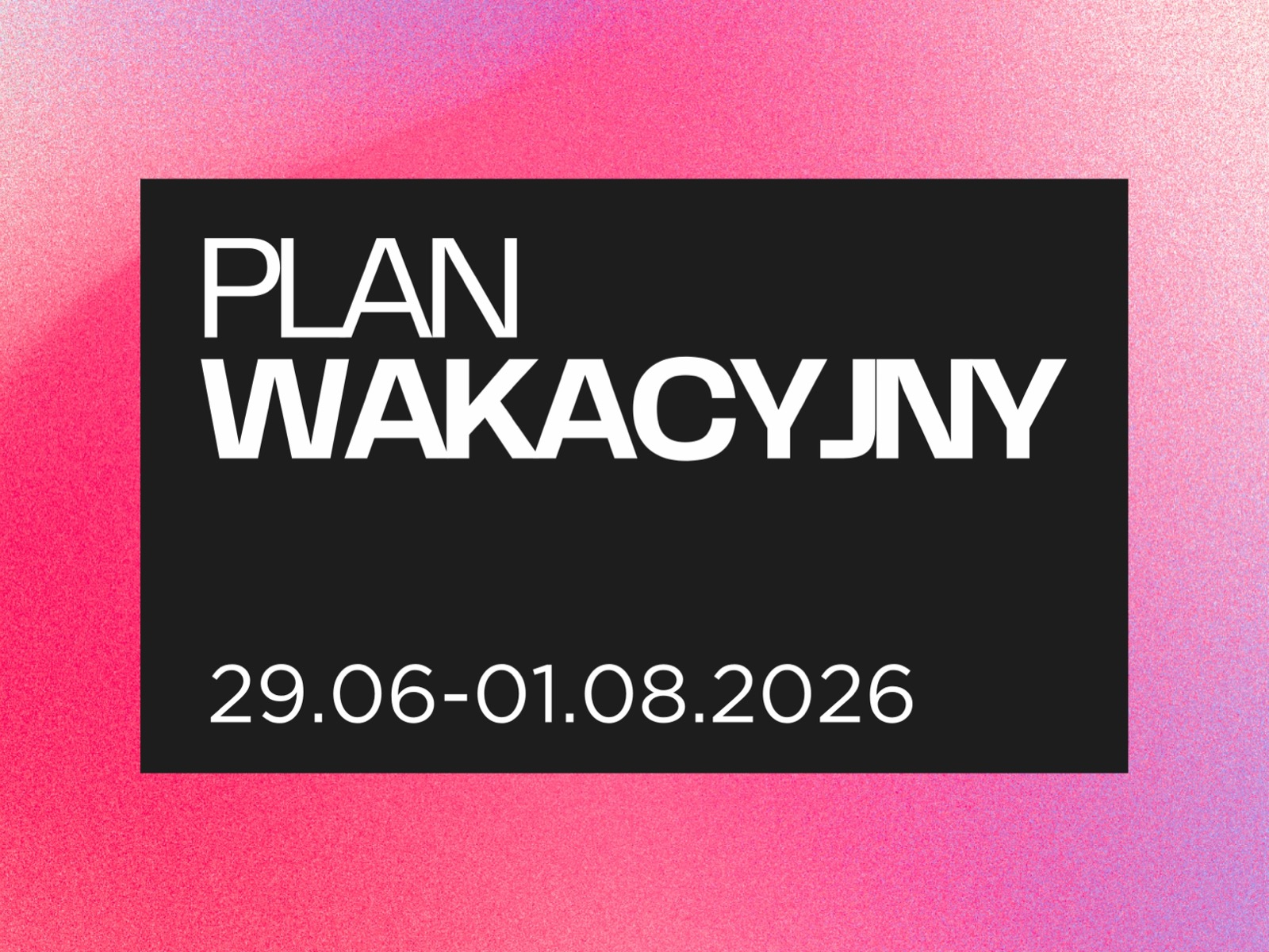 Plan wakacyjny 2026